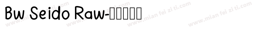 Bw Seido Raw字体转换